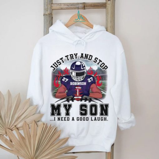 Robinson Just Try And Stop Football Player shirt