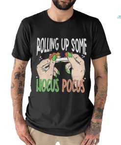 Rollin Up Some Hocus Pocus Halloween T Shirt