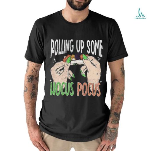 Rollin Up Some Hocus Pocus Halloween T Shirt