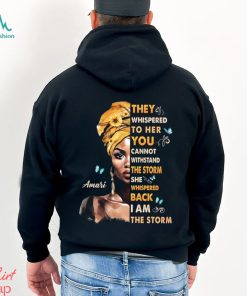 She Whispered Back I Am The Storm Unisex Tshirt