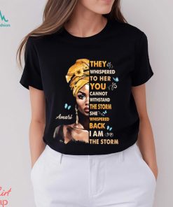 She Whispered Back I Am The Storm Unisex Tshirt