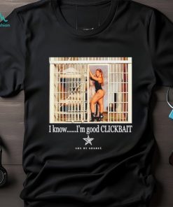 Sheree Whitfield I know I’m good clickbait shirt