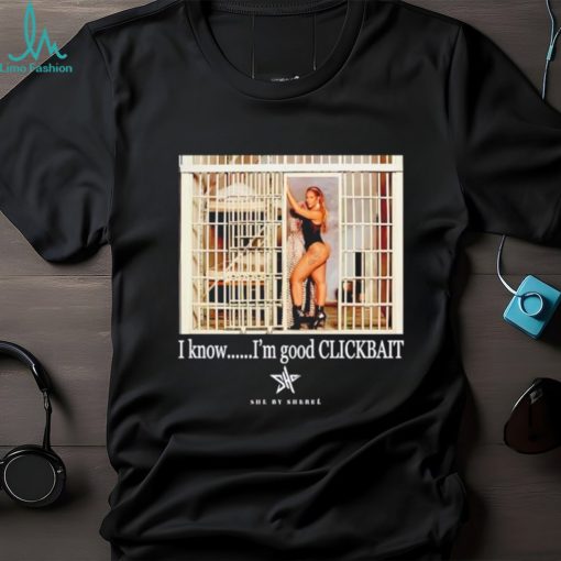 Sheree Whitfield I know I’m good clickbait shirt