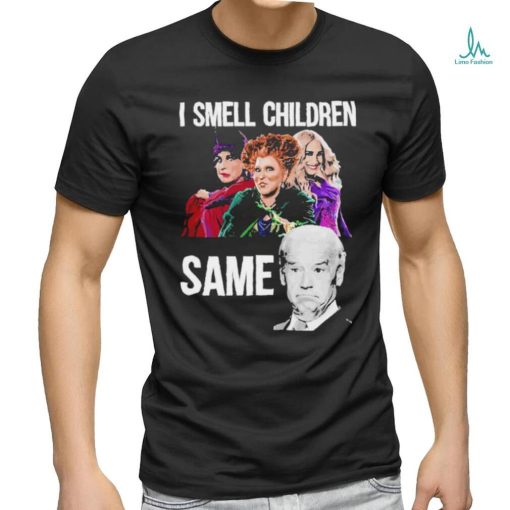 Smell Children Same Joe Biden T Shirt