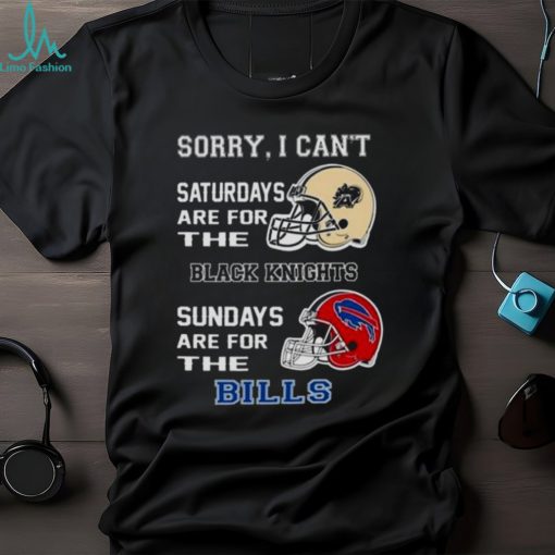 Sorry I Can’t Saturdays Are For The Army Black Knights Sundays Are For The Buffalo Bills 2023 shirt