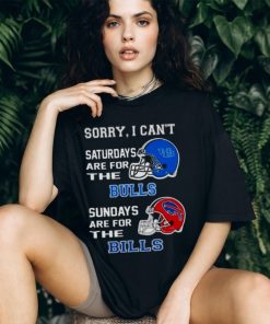 Sorry I Can’t Saturdays Are For The Buffalo Bulls Sundays Are For The Buffalo Bills 2023 shirt