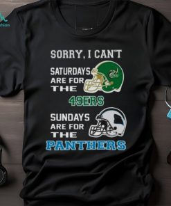 Sorry I Can’t Saturdays Are For The Charlotte 49ers Sundays Are For The Carolina Panthers 2023 shirt