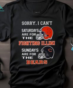 Sorry I Can’t Saturdays Are For The Illinois Fighting Illini Sundays Are For The Chicago Bears 2023 shirt