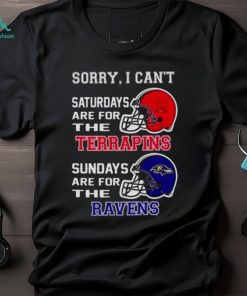 Sorry I Can’t Saturdays Are For The Maryland Terrapins Sundays Are For The Baltimore Ravens 2023 shirt