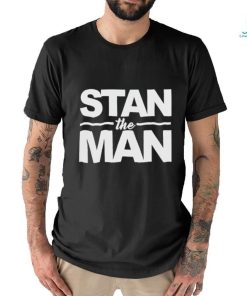 Stan The Man Shirt