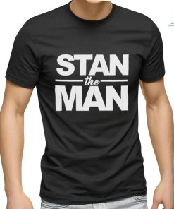 Stan The Man Shirt