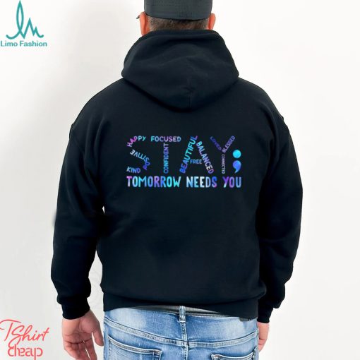 Stay Tomorrow Needs You Classic T Shirt