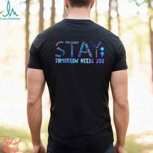 Stay Tomorrow Needs You Classic T Shirt