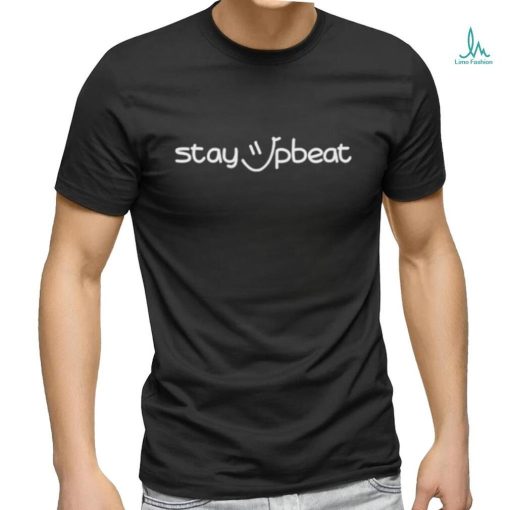 Stay Upbeat Black shirt