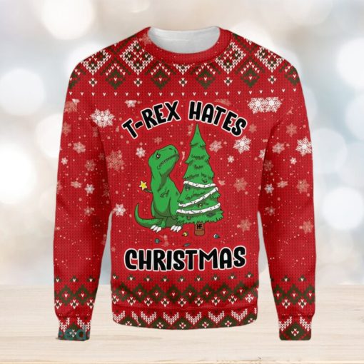 T Rex Hates Ugly Christmas Sweater Xmas Gift 3D Christmas Sweater