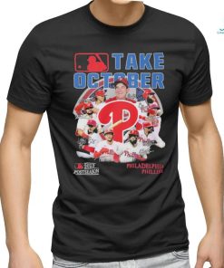 Take October 2023 Postseason Philadelphia Phillies T Shirt