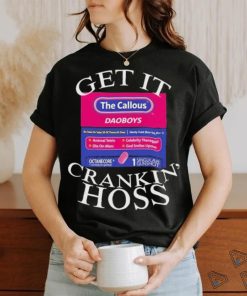 The Callous Daoboys Get It Crankin Hoss T Shirt