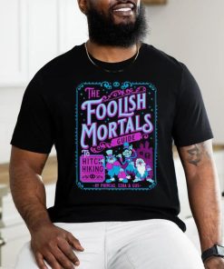 The Foolish Mortals guide to Hitchhiking shirt