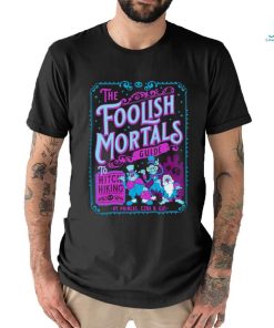 The Foolish Mortals guide to Hitchhiking shirt