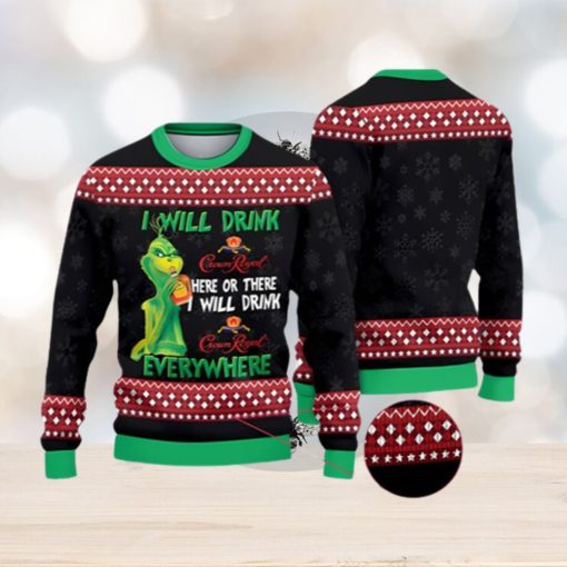 The Grinch I Will Drink CrownRoyal Here Christmas Ugly Sweater