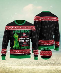 The Grinch I Will Drink Here Or There Ugly Xmas Christmas Sweater Christmas Gift