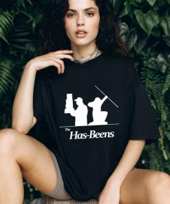 The Has Beens shirt