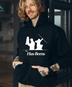 The Has Beens shirt