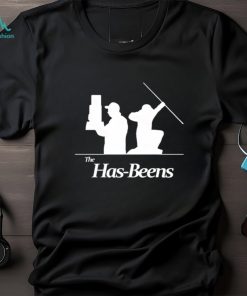 The Has Beens shirt