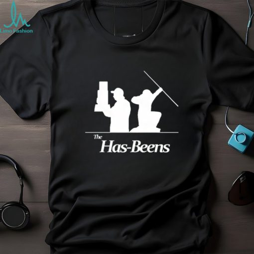 The Has Beens shirt