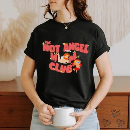 The Hot Angel Mom Club shirt