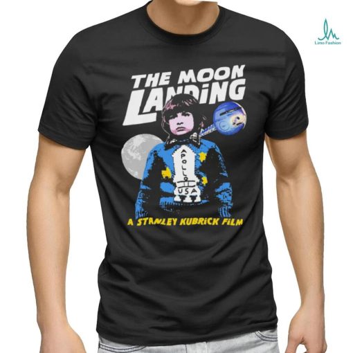 The Moon Landing a Stanley Kubrick film retro shirt