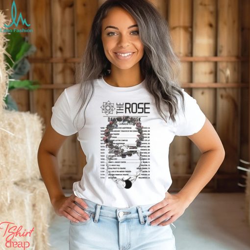 The Rose 2023 Merch, The Rose Band Shirt, The Rose Tour Dates 2023 Tee, The Rose 2023 Dawn To Dusk Us And Canada Tour T Shirt