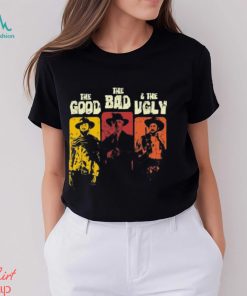 The good the bad & the ugly shirt