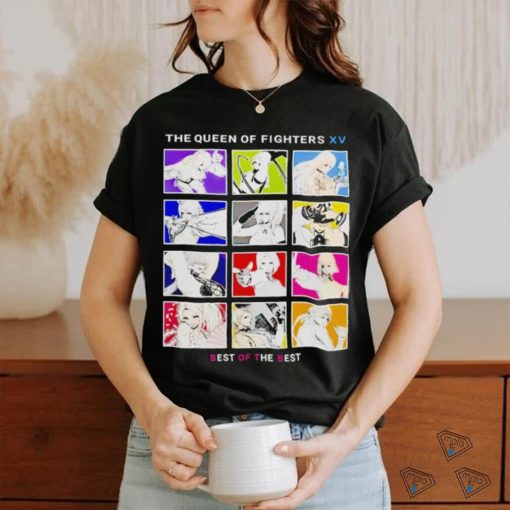 The queen of fighters xv best of the shirt
