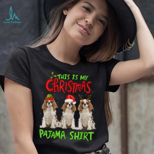 This Is My Christmas Pajama Cavalier King Charles Spaniel Shirt