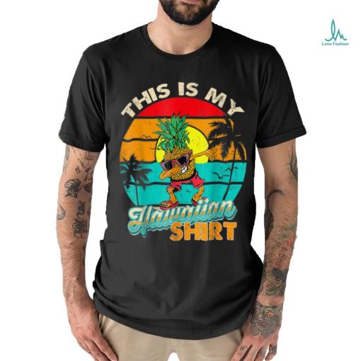 This Is My Hawaiian Shirt Aloha Hawaii for Mens Women Boys T Shirt