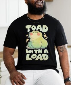 Toad With A Load Shirt