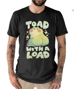 Toad With A Load Shirt
