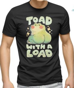 Toad With A Load Shirt