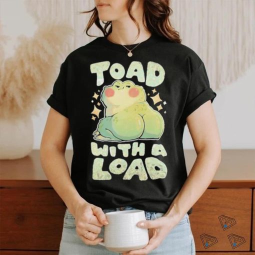 Toad With A Load Shirt