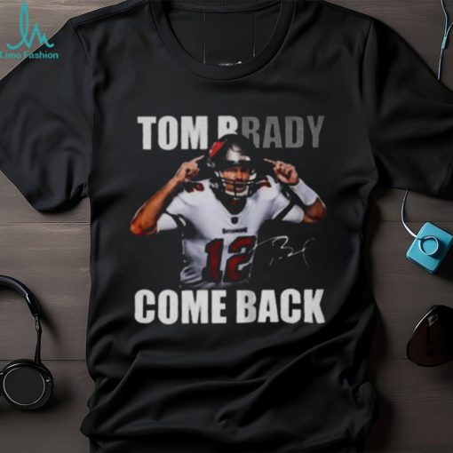 Tom Brady Is Back Nfl Signature T Shirt