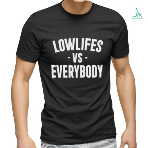 Top charlie Classic Lowlifes Vs Everybody Shirt