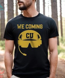 Top colorado Buffaloes We Coming Deion Sanders shirt