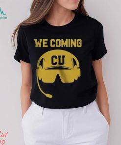 Top colorado Buffaloes We Coming Deion Sanders shirt