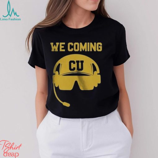 Top colorado Buffaloes We Coming Deion Sanders shirt