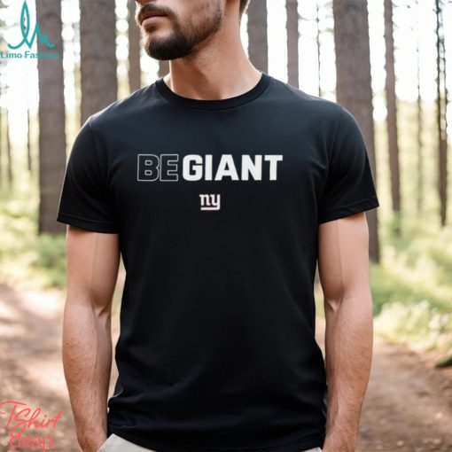 Top new York Be Giant T Shirt