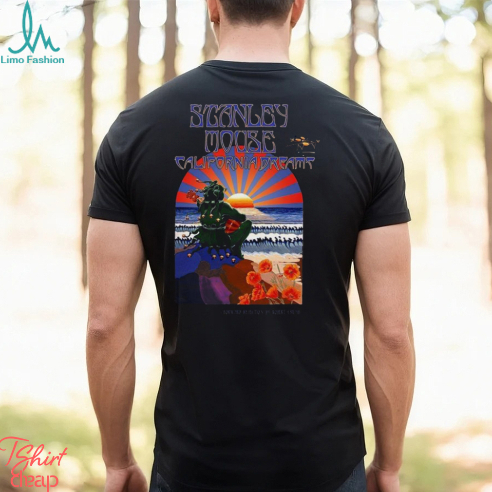 Top stanley Mouse California dreams shirt Top stanley Mouse California dreams shirt