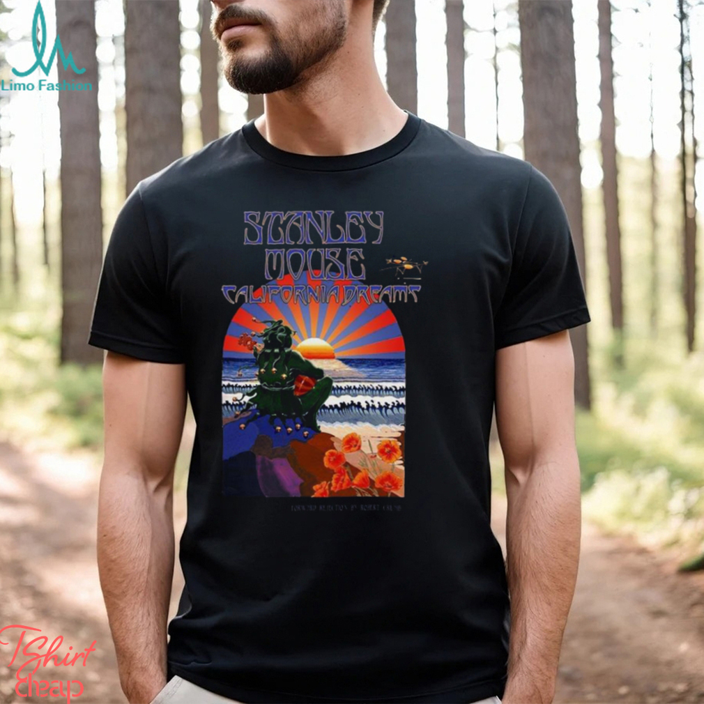 Top stanley Mouse California dreams shirt Top stanley Mouse California dreams shirt