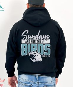 Top sunday are for the birds philadelphia eagles shirt