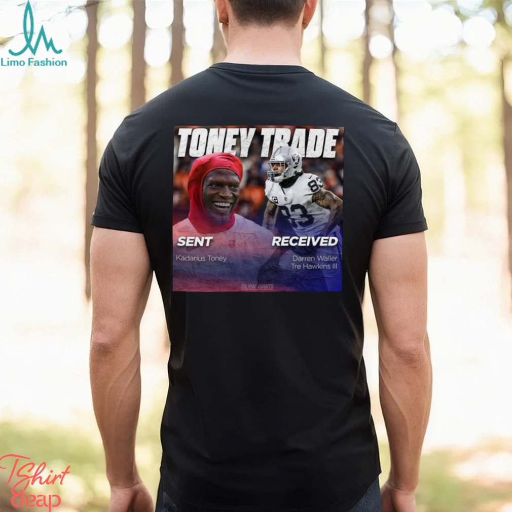 Top tone Trade Sent Kadarius Toney Received Darren Waller shirt